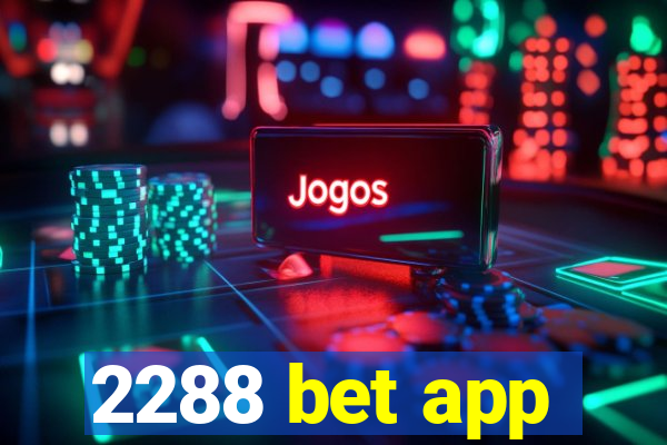 2288 bet app